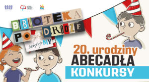 Biblioteka dla Dzieci „Abecadło”, filia Miejskiej Biblioteki Publicznej, świętuje swoje 20. urodziny